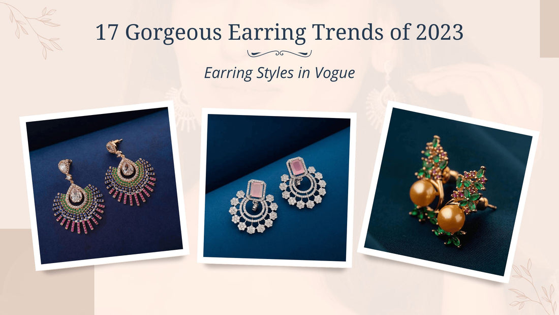 17 Gorgeous Earring Trends of 2023 - Earring Styles In Vogue