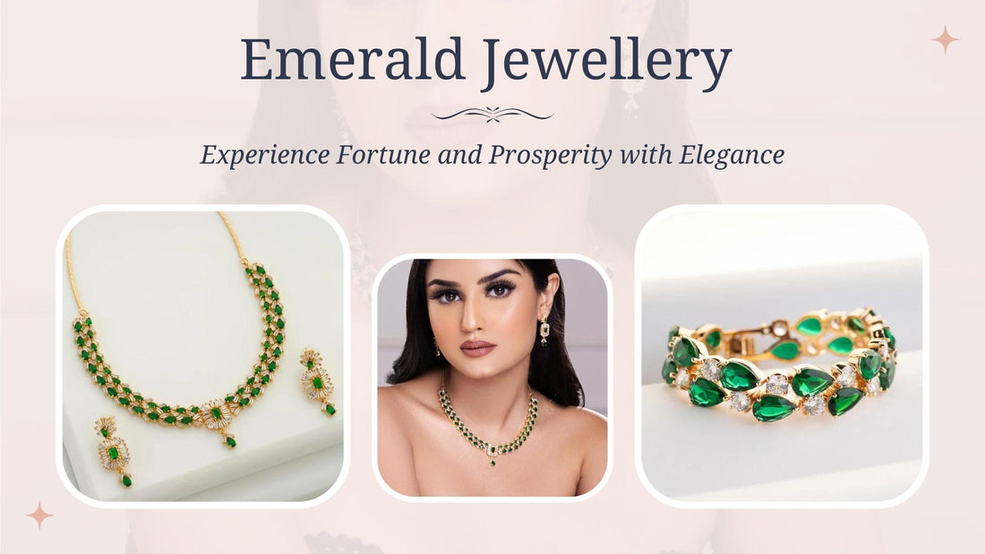 Emerald Jewellery: Experience Fortune and Prosperity with Elegance