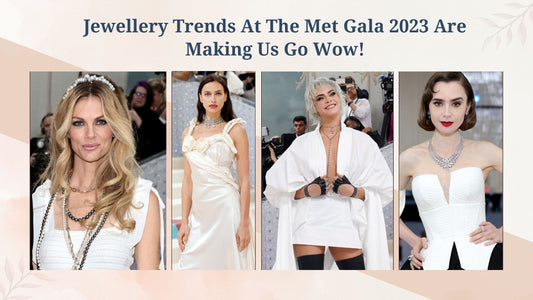 Jewellery Trends At The Met Gala 2023 Are Making Us Go Wow!