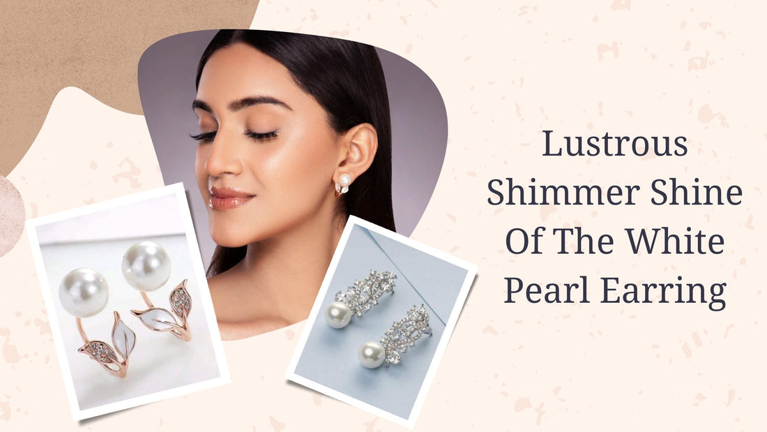 Lustrous Shimmer Shine of the White Pearl Earring