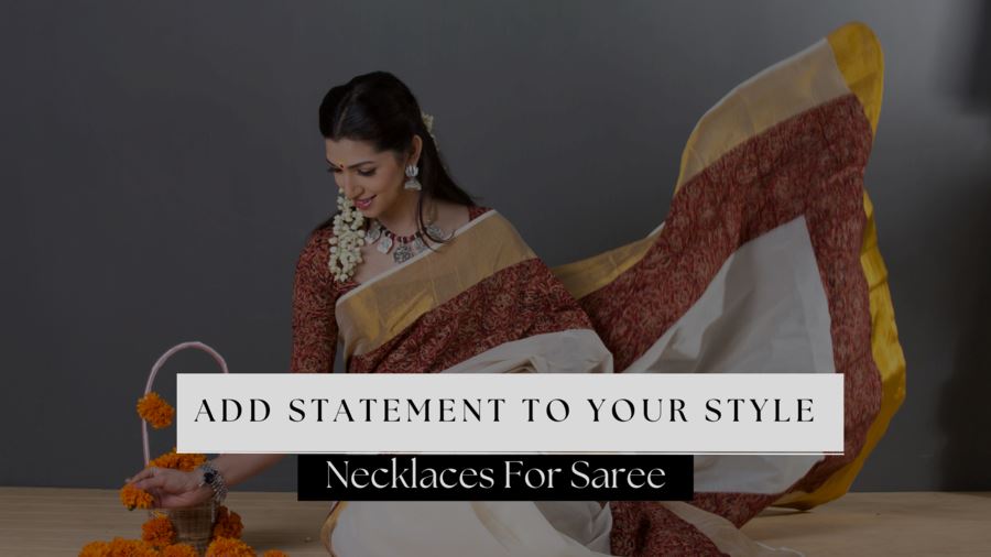 Necklace For Saree: Add Statement To Your Style