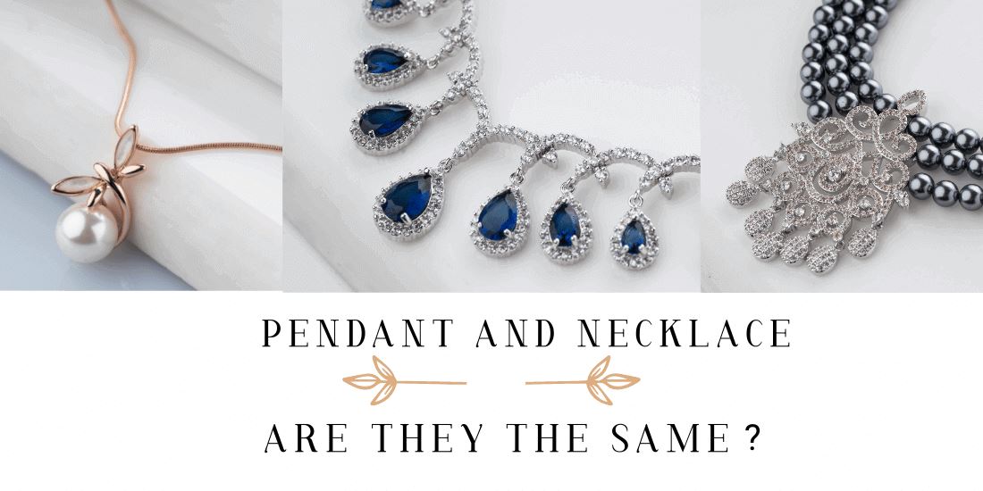 Pendant And Necklace: Are They The Same?