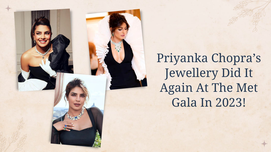 Priyanka Chopra’s jewellery did it again at the Met Gala in 2023!