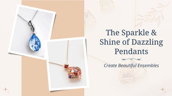 The Sparkle & Shine of Dazzling Pendants – Blingvine